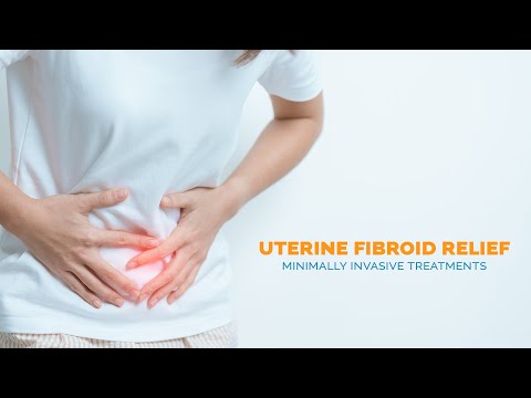 Breakthrough Treatment for Uterine Fibroids: Regain Control of Your Life!